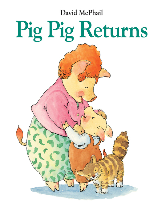 David McPhail创作的Pig Pig Returns作品的详细信息 - 可供借阅